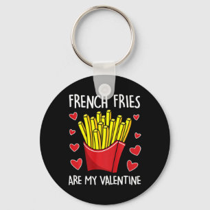 Kids French Fries sind mein Valentinstag Männer Ju Schlüsselanhänger
