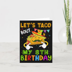 Kids Funny Let's Taco Bout Mein 8. Geburtstag Cinc Karte