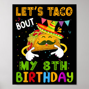 Kids Funny Let's Taco Bout Mein 8. Geburtstag Cinc Poster