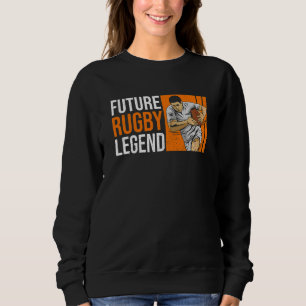 Kids Future Rugby Legend Zitat für Ihre zukünftige Sweatshirt