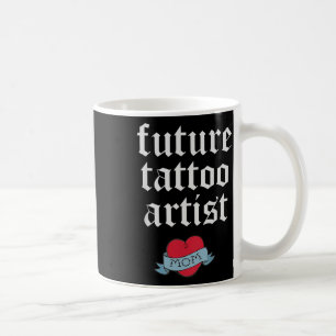 Kids Future Tattoo Artist Kinder Kleinkind Mama He Kaffeetasse