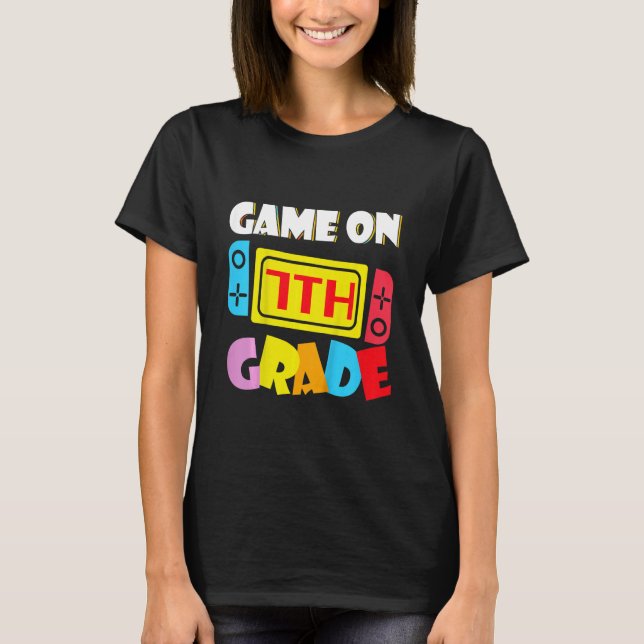 Kids Game On 7th Grade Gaming First Day Back To Sc T-Shirt (Vorderseite)
