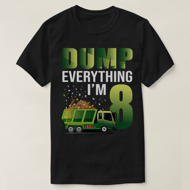Kids Garbage Truck Dump Alles, was ich bin 8 Garba T-Shirt (Design vorne)