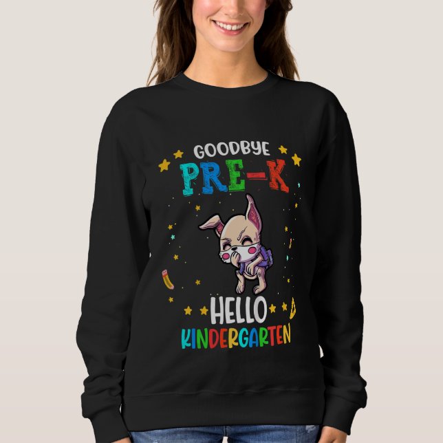 Kids Goodbye Pre K Hello Kindergarten Sweatshirt (Vorderseite)