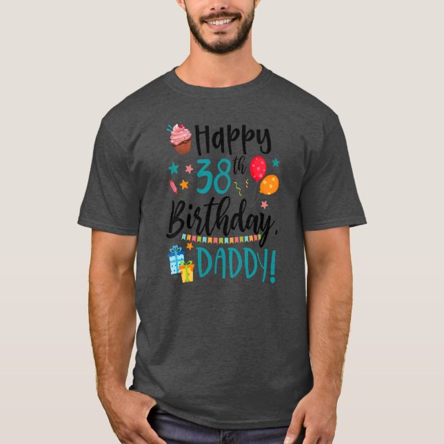 Kids Happy 38th Birthday Daddy BDay Son Daughter T-Shirt (Vorderseite)