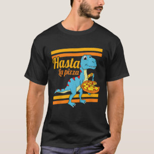 Kids Hasta La Pizza Dino Dinosaur Rex Kleinkind Pi T-Shirt