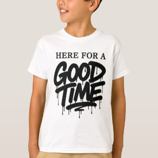 Kids “Here For A Good Time” Tee