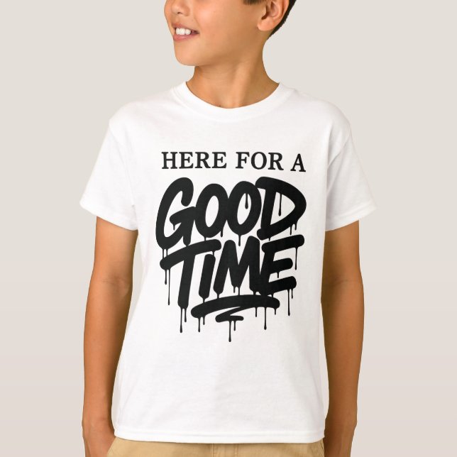 Kids “Here For A Good Time” Tee (Vorderseite)