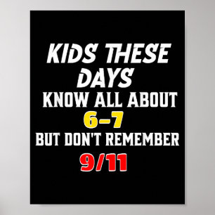 Kids heutzutage 6 7 aber erinnern sich nicht an 9_ poster