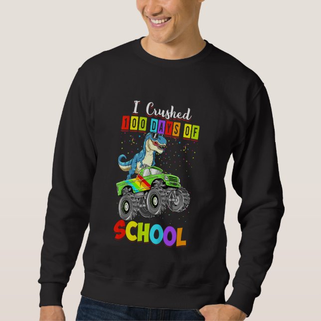 Kids I Crushed 100 Days Of School Monster Truck Di Sweatshirt (Vorderseite)