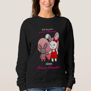 Kids Ich bin jetzt Große Schwester Kleine Schweste Sweatshirt