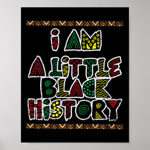 Kids ich bin Little Black History Month Farbe Männ Poster