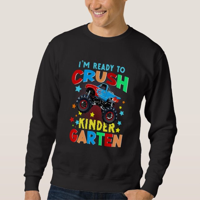 Kids I'm Ready To Crush Kindergarten Monster Truck Sweatshirt (Vorderseite)