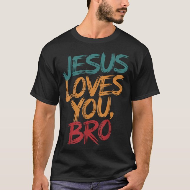 Kids Jesus Loves You Bro Funny Christian Boys Todd T-Shirt (Vorderseite)