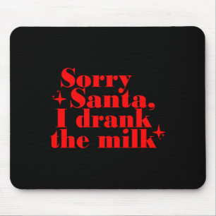 Kids Kids Sorry Santa Ich Trank Die Milch, Mein 1. Mousepad