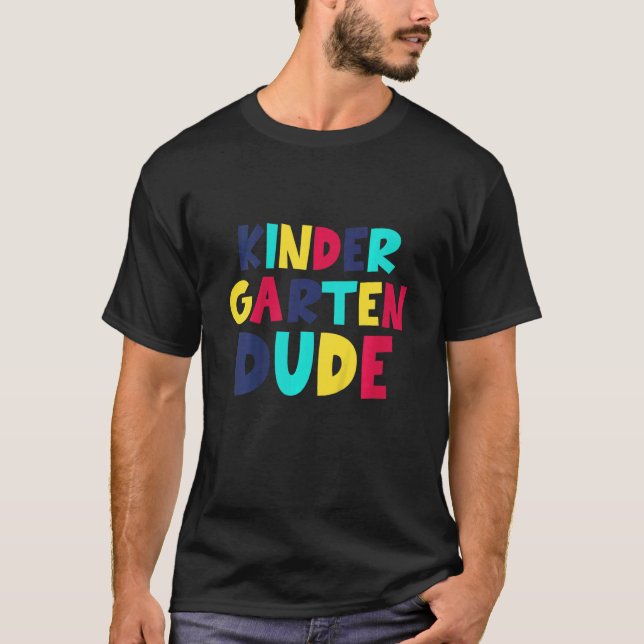Kids Kindergarten Dude Back to School  First Day o T-Shirt (Vorderseite)