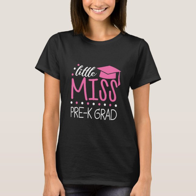 Kids Little Miss Pre K Grad Preschool Prek Graduat T-Shirt (Vorderseite)