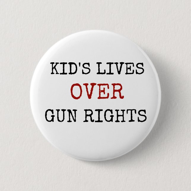 Kid's Lives over Gun Rights Button (Vorderseite)