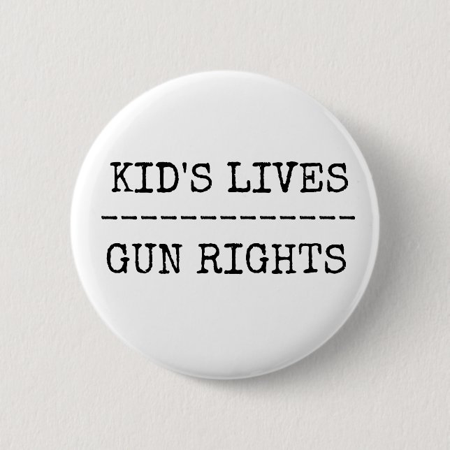 Kid's Lives over Gun Rights Button (Vorderseite)