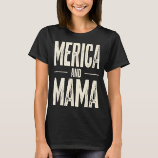 Kids Merica und Mama Lustige patriotische Mutter U T-Shirt
