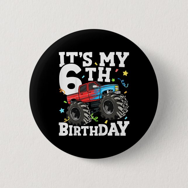 Kids Monster Truck Its My 6th Birthday Boy 6  Button (Vorderseite)