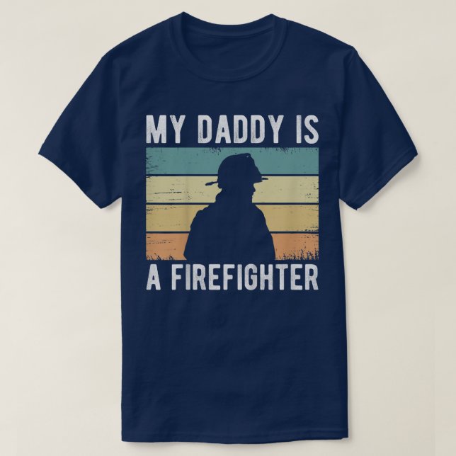 Kids My Daddy Is A Firefighter, Proud Fireman Todd T-Shirt (Design vorne)