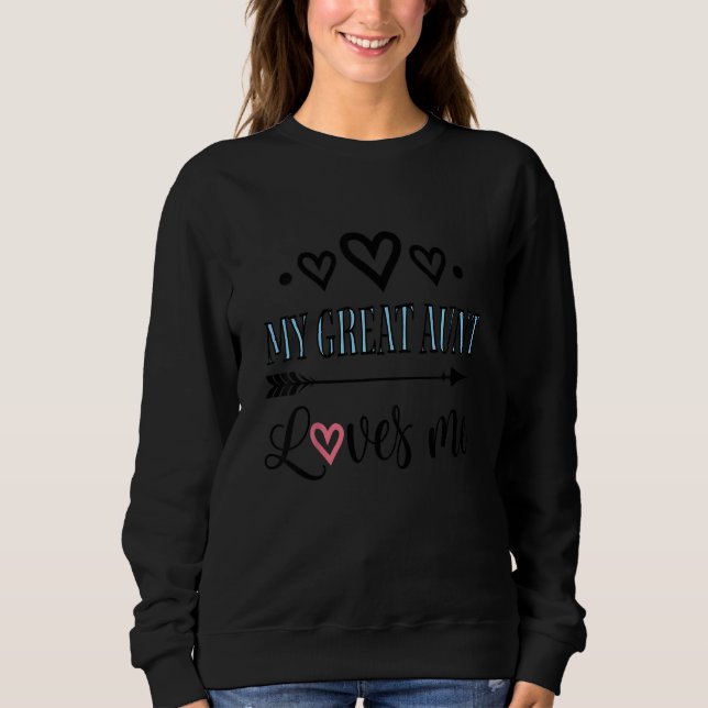 Kids My Great Aunt Loves Me Grand Niece Sweatshirt (Vorderseite)