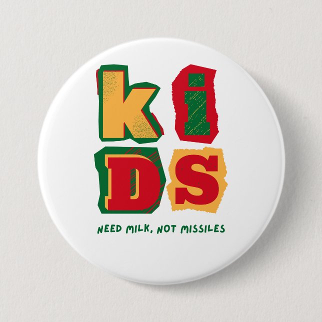 Kids Need Milk, Not Missiles Button (Vorderseite)