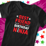 Kids Ninja Party Karate Best Friend Birthday Ninja T-Shirt<br><div class="desc">Dieses Best Friend of the Birthday Ninja Design ist perfekt für ein passendes Familienalbum zum Geburtstag. Features Japanisches Symbol für Ninjutsu mit Cartoon ninja werfen Sterne der Geburtstagsjunge oder Mädchen wird LIEBE! Dieses Ninja Geburtstagsdesign für den besten Freund des Geburtstags Ninja, das Ninjas, Karate, Taekwondo, Judo oder andere Kampfkünste mag....</div>