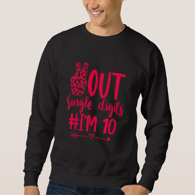 Kids Out Single Digits I'm 10 Double Digits 10th B Sweatshirt (Vorderseite)
