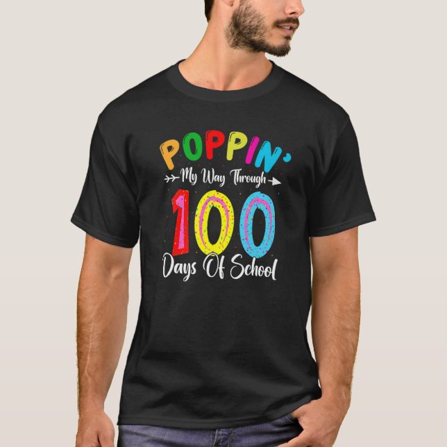 Kids Poppin My Way Through Happy 100 Days of Schoo T-Shirt (Vorderseite)