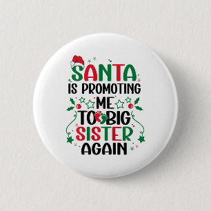 Kids Santa ernennt mich wieder zur großen Schweste Button