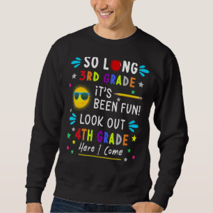 Kids So Long 3rd Grad Here I Come 4th Grad Gradu Sweatshirt