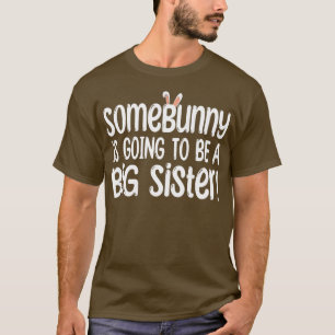 Kids Somebunny Big Sister Osterschwangerschaft Ann T-Shirt