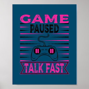 Kids-Spiel pausiert Sprich schnell für Gamer Spiel Poster