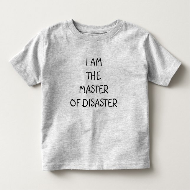 KID'S T-SHIRT-"ICH BIN DER "MASTER DES DESASTERS" KLEINKIND T-SHIRT (Vorderseite)