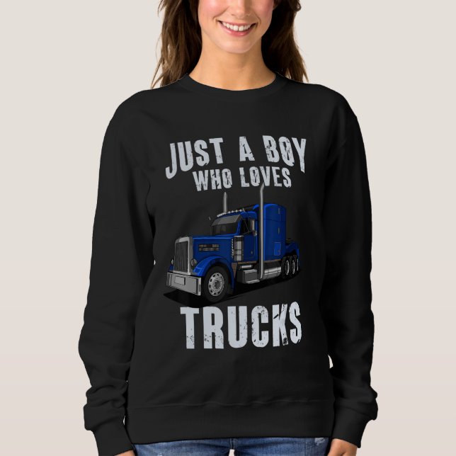 Kids Toddlers Trucker Just a Boy Who Loves Trucks  Sweatshirt (Vorderseite)