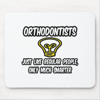 Kieferorthopäden... Regelmäßige Leute, nur klüger Mousepad
