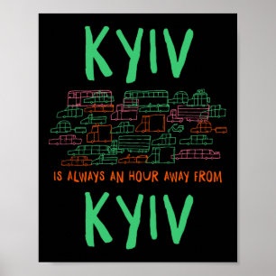Kiew ist eine Stunde von Kiew-Memes Ukraine-Trend Poster