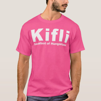 Kifli Frühstück der Ungarn Kleidung Lustiger Ungar T-Shirt
