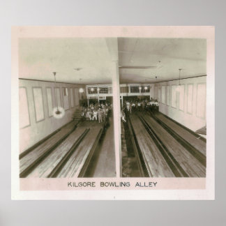Kilgore Bowling Alley, Kilgore, Texas 1931 / 32 Poster
