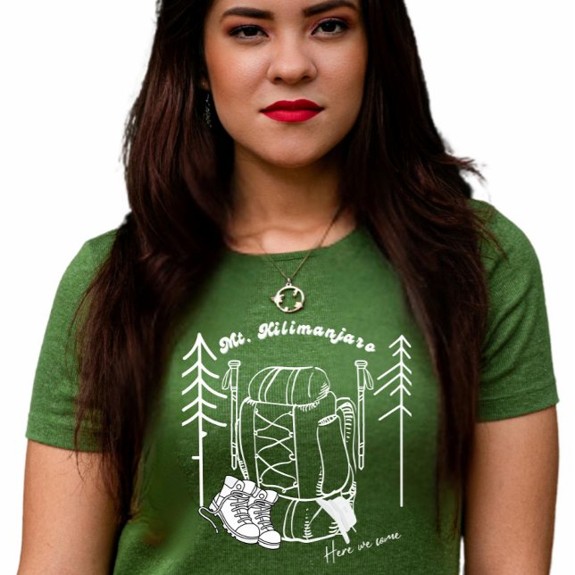 "Kilimanjaro: Hier kommen wir" Wandern T-Shirt (Von Creator hochgeladen)