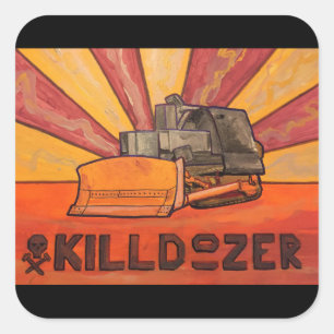 Killdozer-Aufkleber Quadratischer Aufkleber