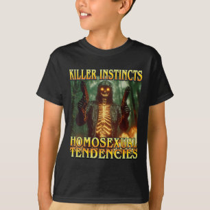 Killer Instinkte Homoual Tendenzen - Funny Skelet T-Shirt