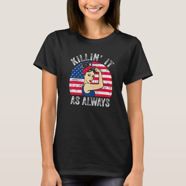 Killin´ it as Always USA Flag Männer Frauen Killin T-Shirt (Vorderseite)