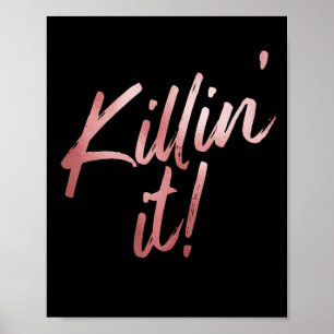 Killin' It Black & Rose Gold Zitat Poster