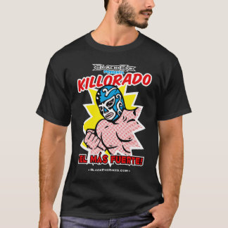 Killorado Mas Fuerte - DUNKELHEIT T-Shirt