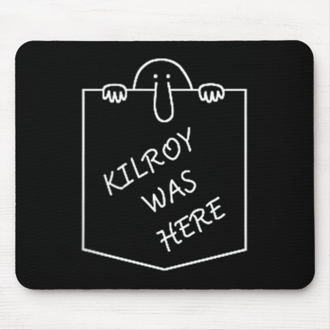 Kilroy war hier Graffiti Art mit Taschen Mousepad (Vorne)