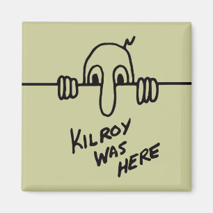 Kilroy war hier magnet