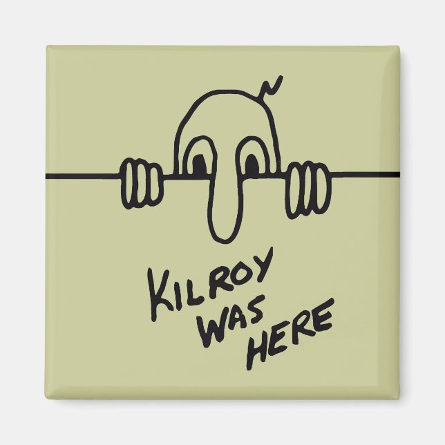 Kilroy war hier magnet (Vorne)